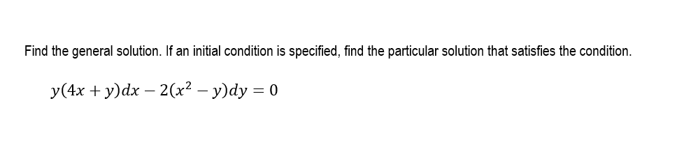 Solved Find the general solution. If an initial condition is | Chegg.com