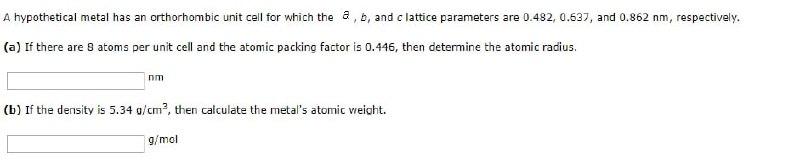 Solved A hypothetical metal has an orthorhombic unit cell | Chegg.com