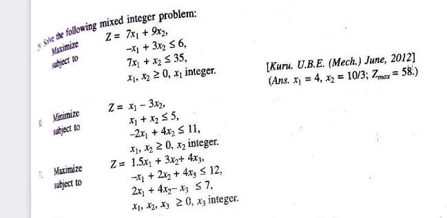 Solved Sake the following mixed integer problem: Maximize | Chegg.com