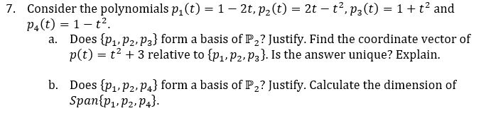 Solved 7. Consider the polynomials p.(t) = 1 - 2t, p2(t) = | Chegg.com