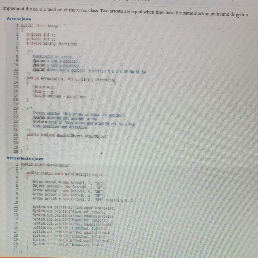 Solved Implement the equals method of the Arrow class. Two | Chegg.com