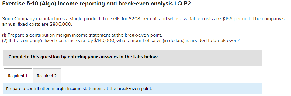 Solved Exercise 5-10 (Algo) Income reporting and break-even