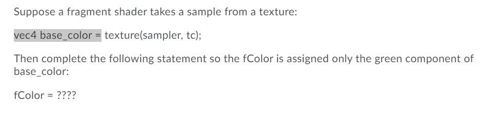 Solved Suppose A Fragment Shader Takes A Sample From A | Chegg.com