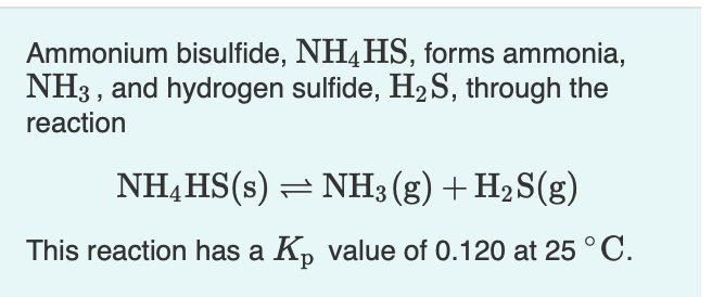 Solved Ammonium Bisulfide Nh4hs Forms Ammonia Nh3 And