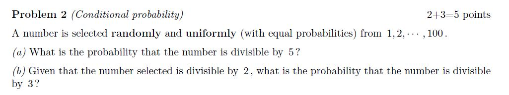 Solved Problem 2 (Conditional Probability) 2+3=5 Points A | Chegg.com