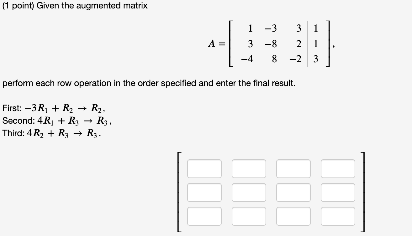 Solved Given the augmented Chegg