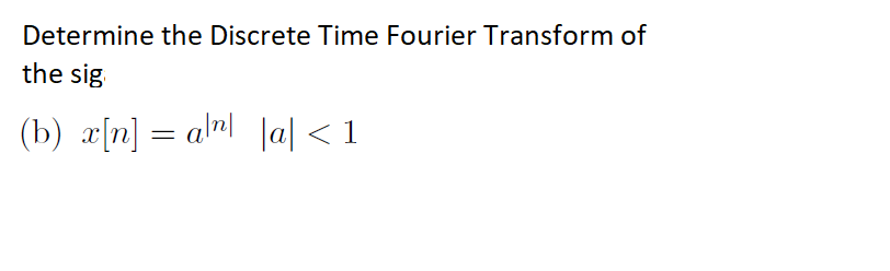 Solved Determine The Discrete Time Fourier Transform Of The | Chegg.com