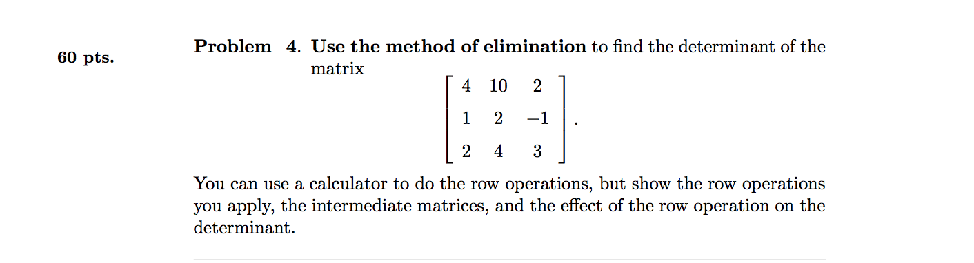 Solved 60 pts. Problem 4. Use the method of elimination to | Chegg.com