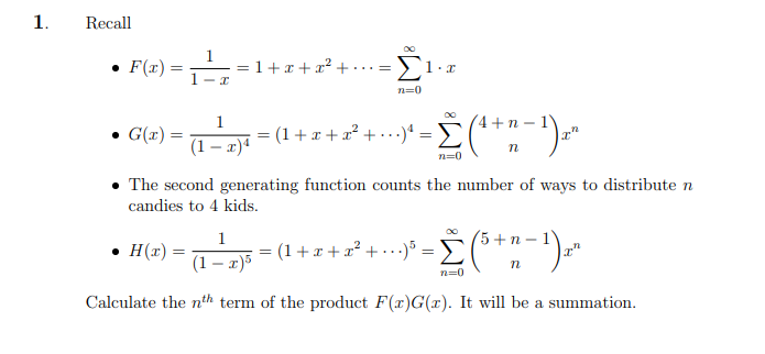 Solved 1. Recall - F(x)=1−x1=1+x+x2+⋯=∑n=0∞1⋅x - | Chegg.com