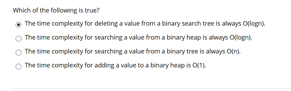 Solved Which of the following is true? The time complexity | Chegg.com