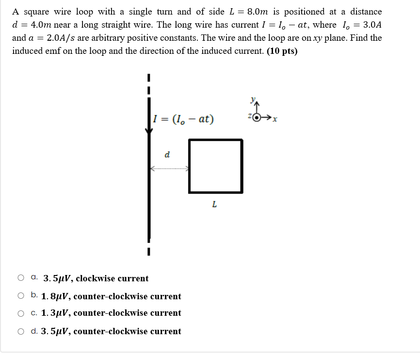 Solved = A square wire loop with a single turn and of side L | Chegg.com