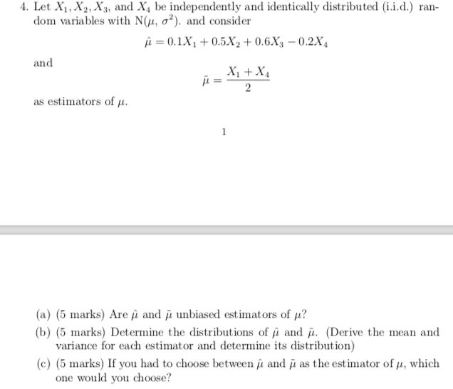 Solved Let Xi X2 X3 And X Be Independently And Identically