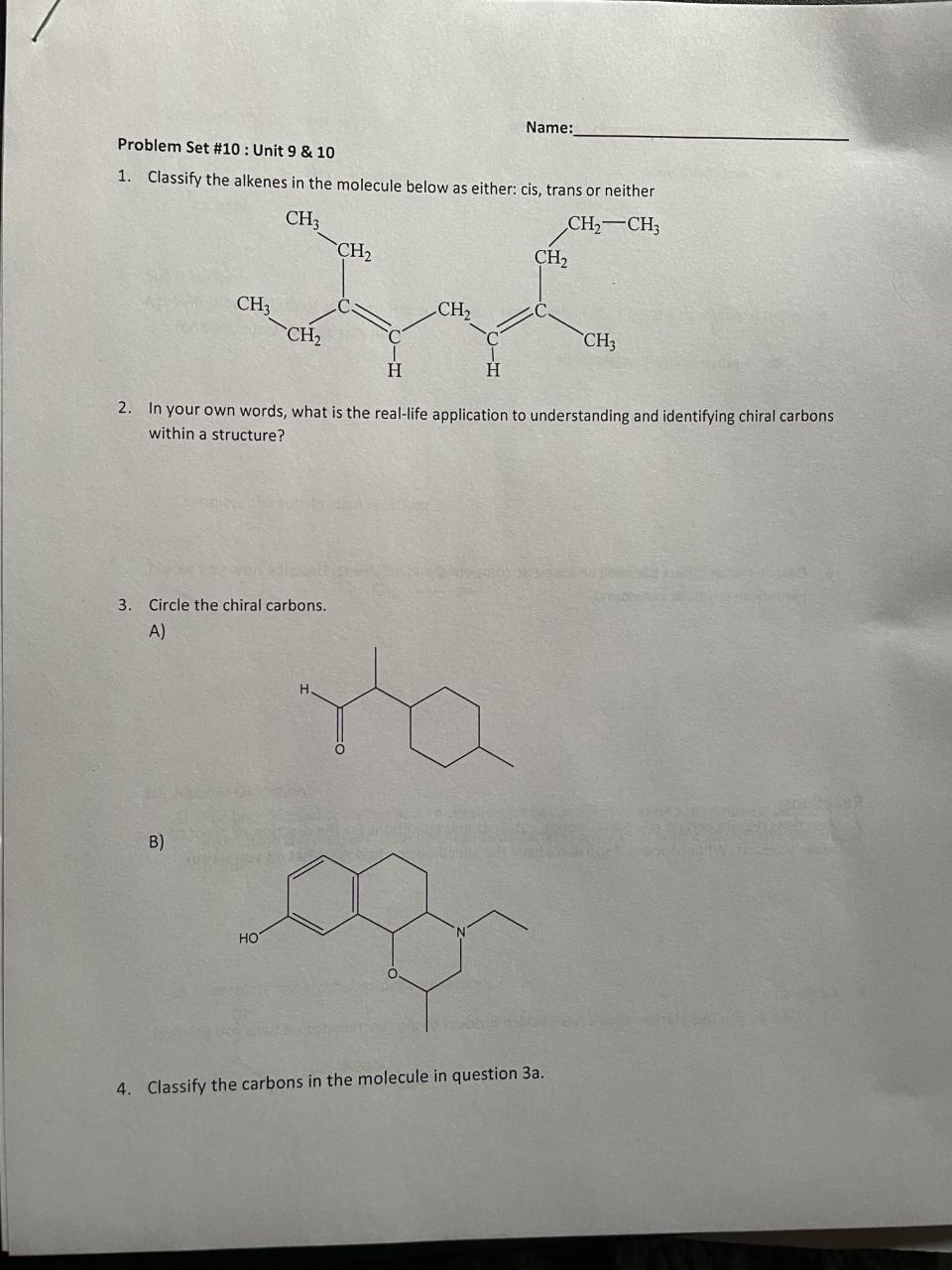 1. Classify the alkenes in the molecule below as either: cis, trans or neither
2. In your own words, what is the real-life ap