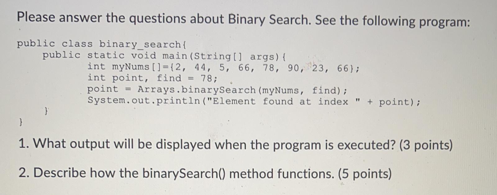 Solved Please answer the questions about Binary Search. See | Chegg.com