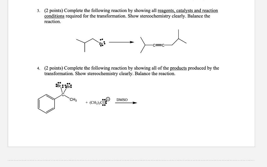 Solved 3. ( 2 points) Complete the following reaction by | Chegg.com