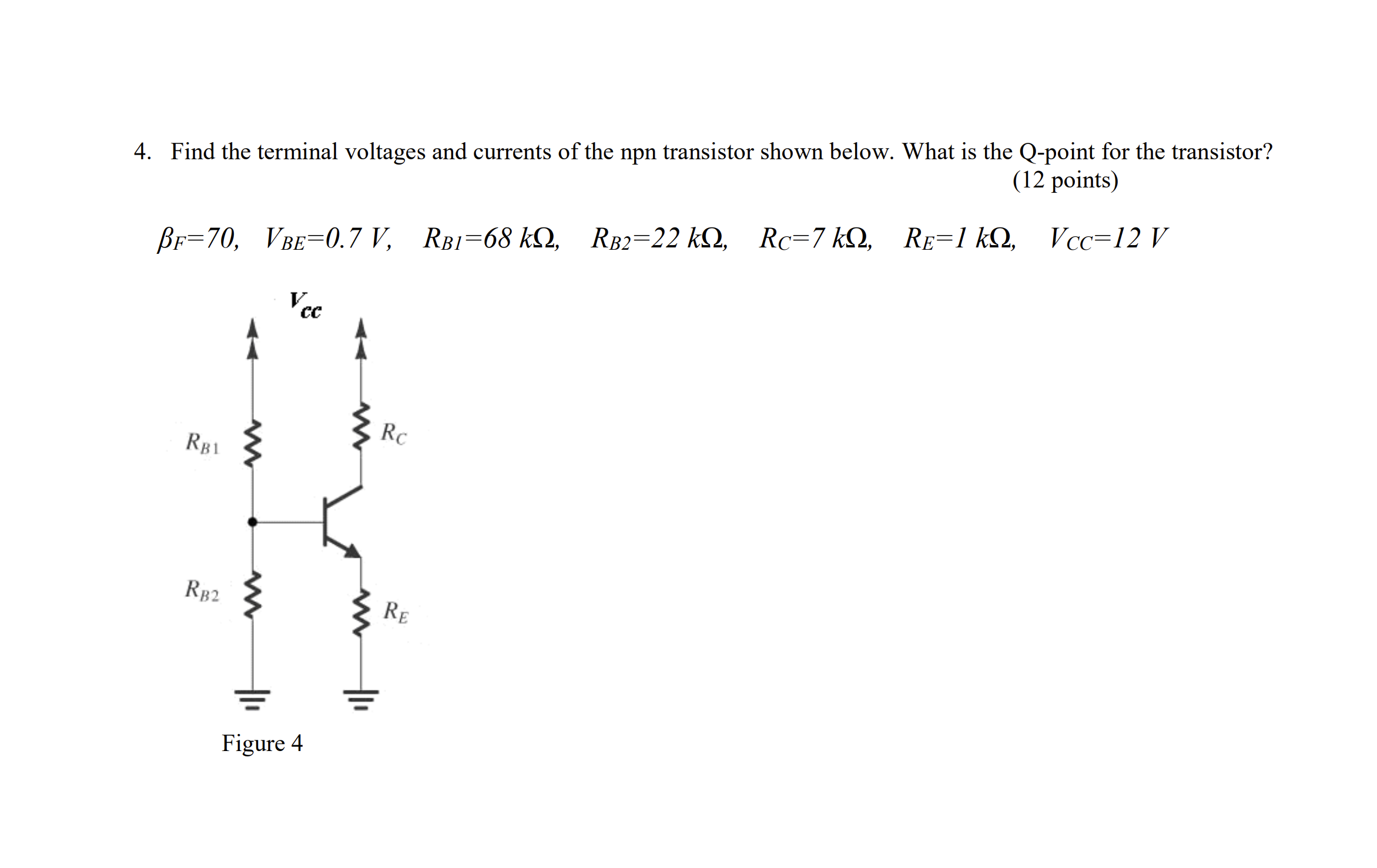 Solved 4. Find the terminal voltages and currents of the npn