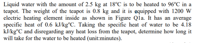 Solved Liquid Water With The Amount Of 2.5 Kg At 18°C Is To | Chegg.com