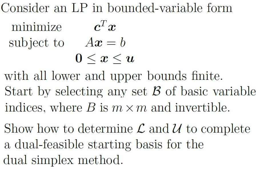 Solved Consider an LP in bounded-variable form minimize cT x | Chegg.com