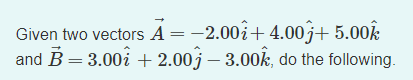 Solved Find the magnitude of the vector A⃗ Find the | Chegg.com