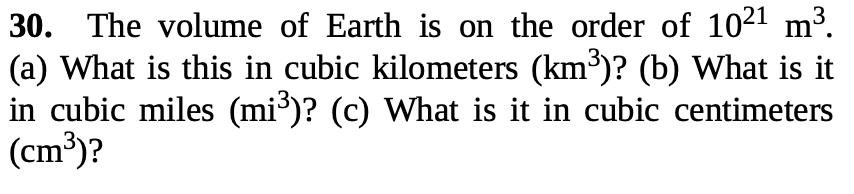 Solved 30. The Volume Of Earth Is On The Order Of 1021 M3. | Chegg.com