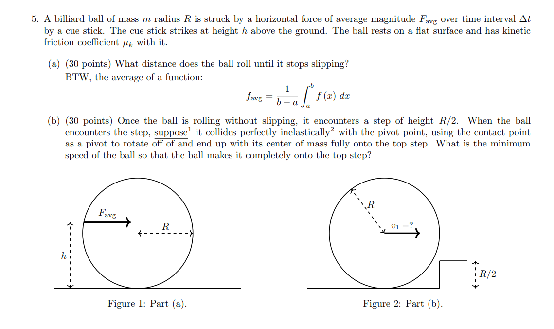 Solved 5. A billiard ball of mass m radius R is struck by a