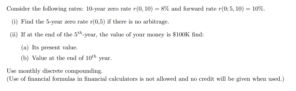 Solved Consider the following rates: 10 -year zero rate | Chegg.com