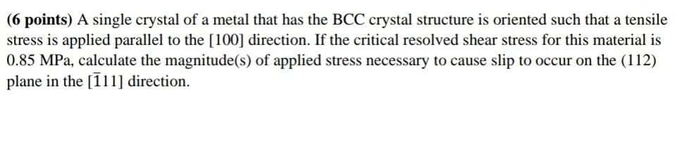 Solved (6 points) A single crystal of a metal that has the | Chegg.com