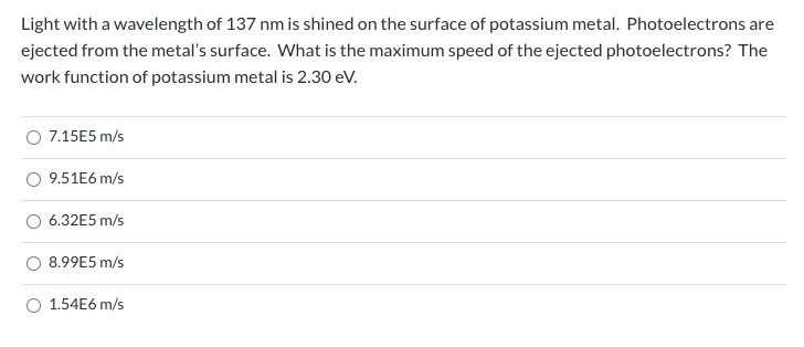 Solved Light with a wavelength of 137 nm is shined on the | Chegg.com