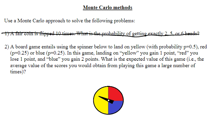 Solved Monte Carlo methods Use a Monte Carlo approach to | Chegg.com