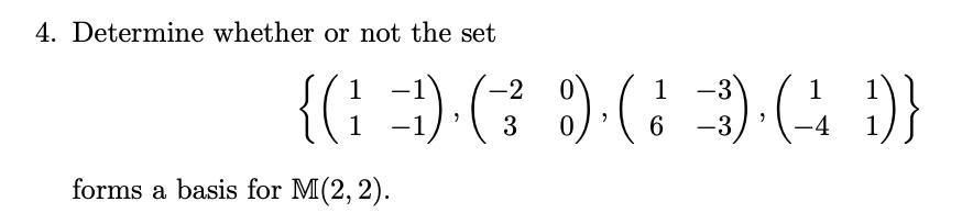 Solved 4. Determine whether or not the set | Chegg.com