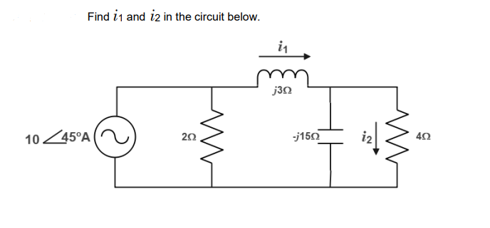 Solved Find i1 and i2 in the circuit below. | Chegg.com