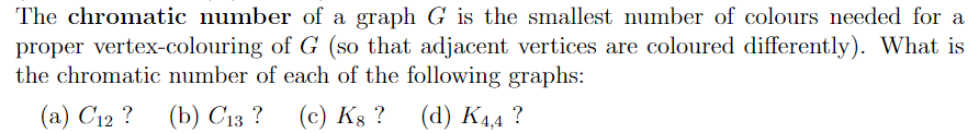Solved The chromatic number of a graph G is the smallest | Chegg.com