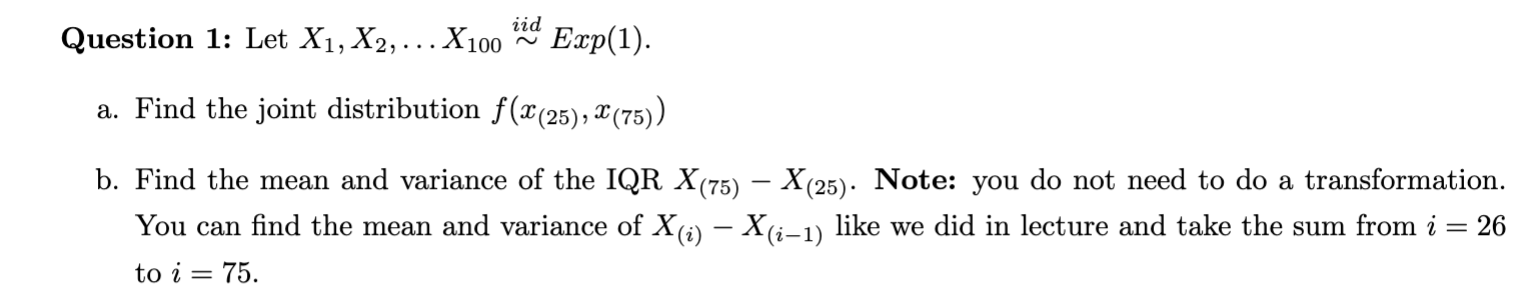 Solved Question 1: Let X1,X2,…X100∼ iid Exp(1) a. Find the | Chegg.com