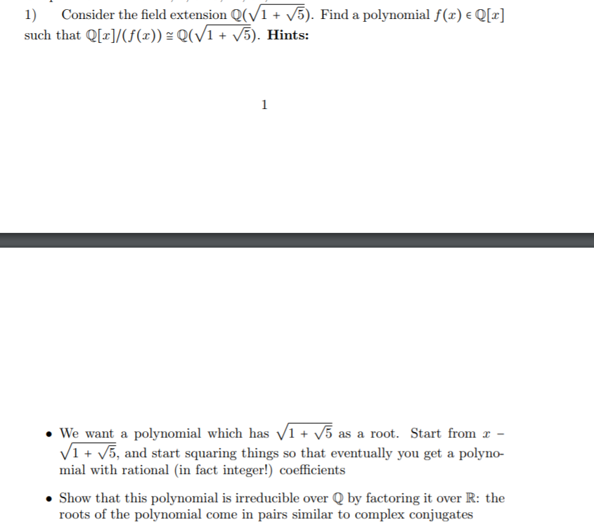 Solved 1) Consider the field extension QW1 + vS). Find a