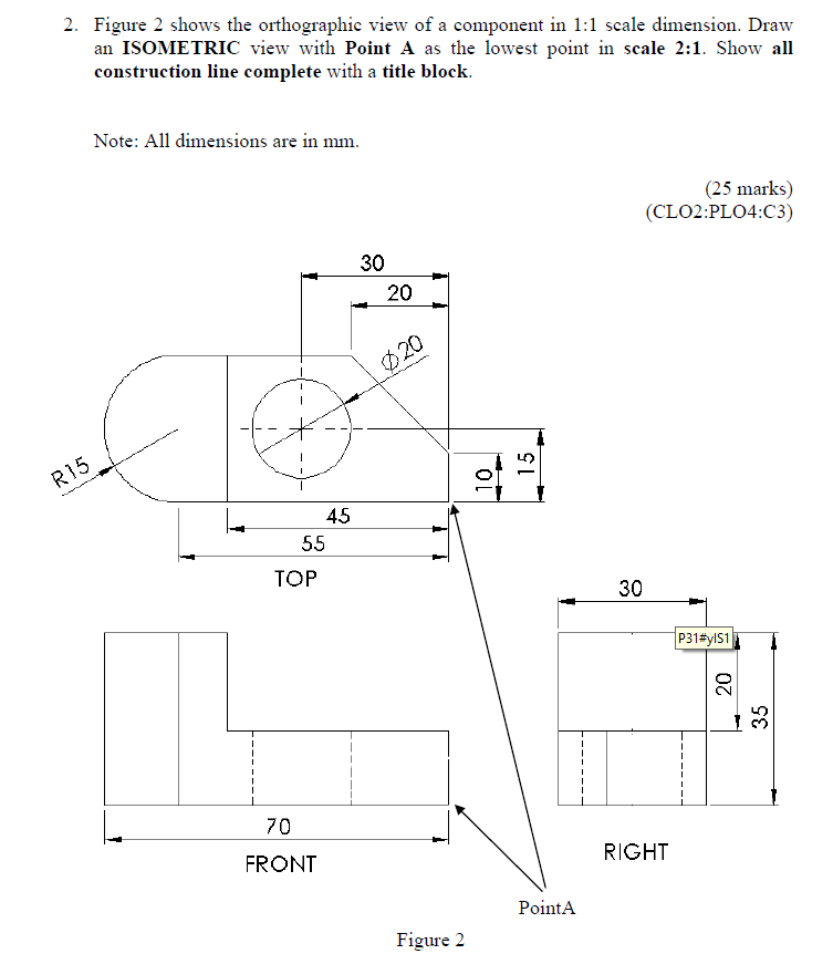 Solved 2. Figure 2 shows the orthographic view of a | Chegg.com