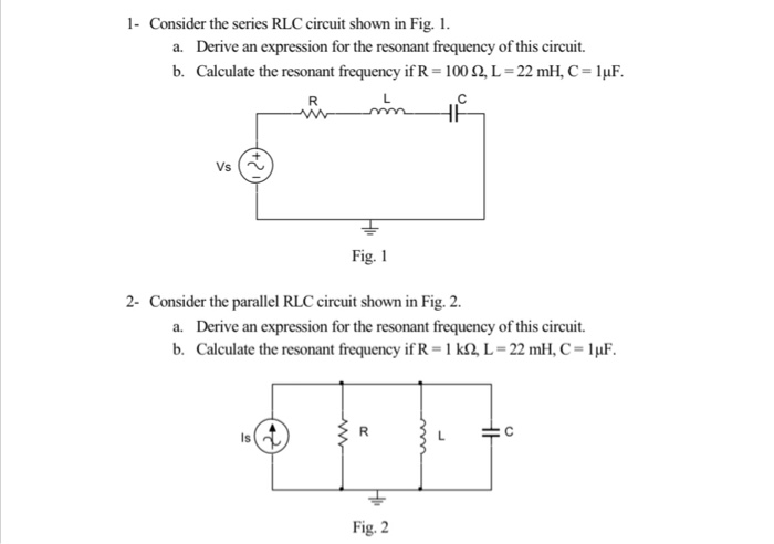 Solved 1- Consider The Series RLC Circuit Shown In Fig. 1 | Chegg.com