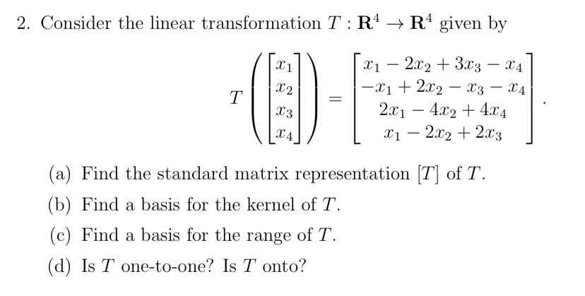 Solved Consider The Linear Transformation T R4→r4 Given By