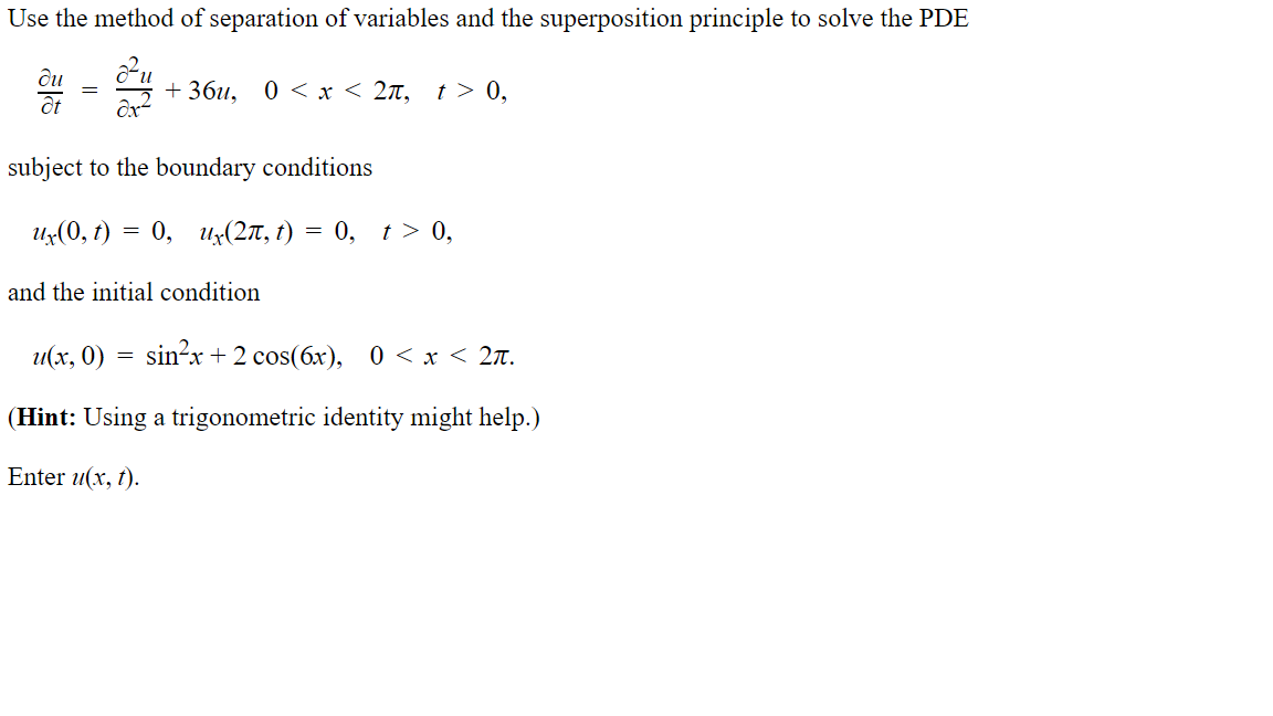 Solved ∂t∂u=∂x2∂2u+36u,0 | Chegg.com
