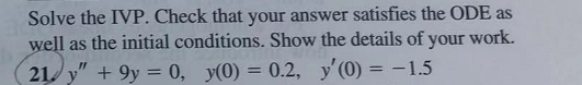 Solved Solve The Ivp Check That Your Answer Satisfies The