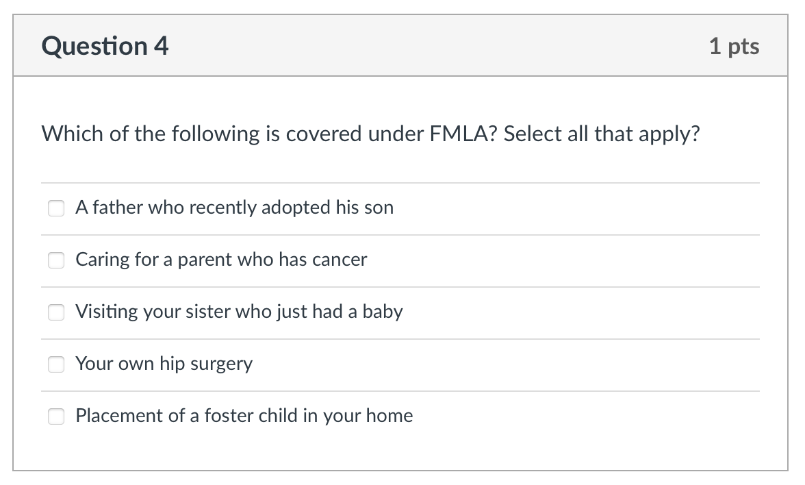 Solved Which of the following is covered under FMLA? Select