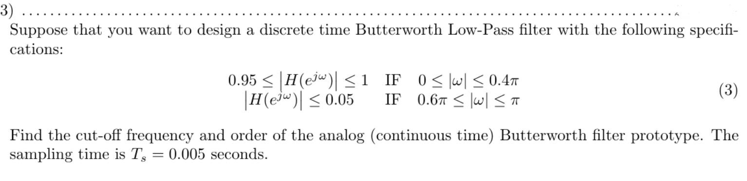 Solved 3) ... Suppose that you want to design a discrete | Chegg.com