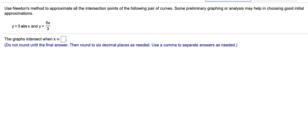 Solved Use Newton's method to approximate all the | Chegg.com