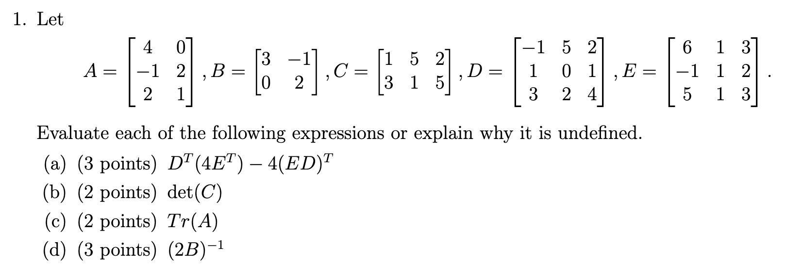 Solved [ 6 -1 5 1 37 1 2. 1 3 | 2 1 1. Let 4 07 T-1 5 27 [3 | Chegg.com