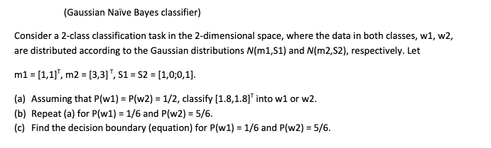 (Gaussian Naïve Bayes classifier) Consider a 2-class | Chegg.com