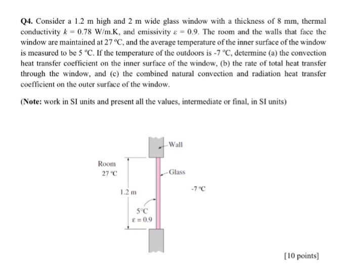 Solved Consider a 1.2 m high and 2 m wide glass window with | Chegg.com