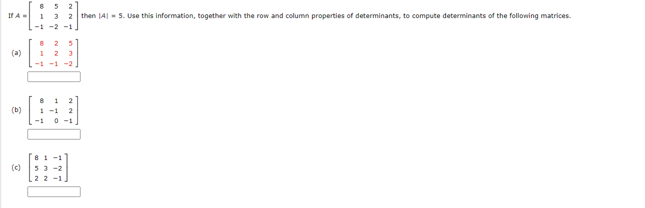 Solved If A = 8 5 2 1 3 2 -1 -2 -1 then |A| = 5. Use this | Chegg.com