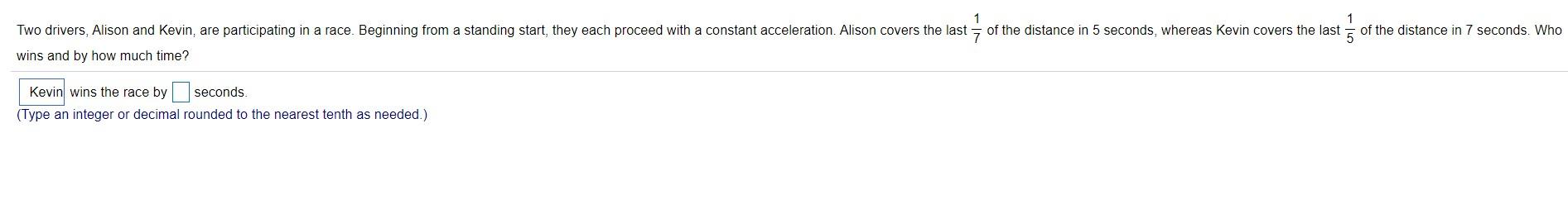 Solved 1 Two drivers, Alison and Kevin, are participating in | Chegg.com