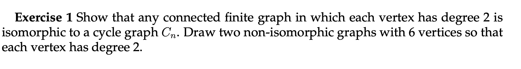 Solved Exercise 1 ﻿Show that any connected finite graph in | Chegg.com