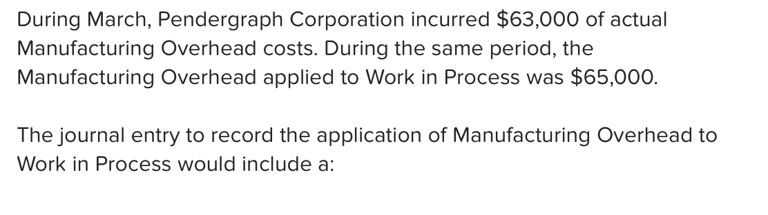 Solved During March, Pendergraph Corporation incurred | Chegg.com