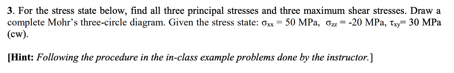 Solved 3. For The Stress State Below, Find All Three | Chegg.com